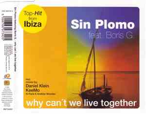 Sin Plomo Feat. Boris G. - Why Can't We Live Together