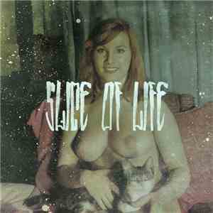 Slice Of Life  - Slice Of Life
