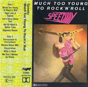 Speedy  - Much Too Young To Rock'n'Roll
