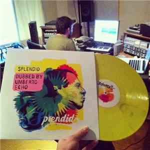 Splendid  - Splendid Dubbed By Umberto Echo