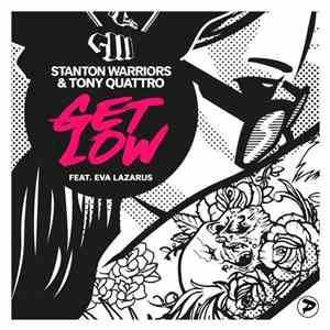 Stanton Warriors & Tony Quattro Feat. Eva Lazarus - Get Low (The Remixes)