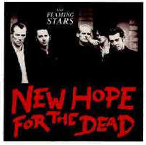 The Flaming Stars - New Hope For The Dead