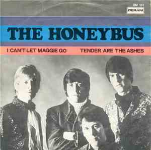 The Honeybus - I Can't Let Maggie Go / Tender Are The Ashes