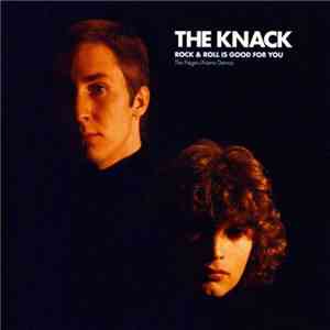The Knack  - Rock & Roll Is Good For You: The Fieger/Averre Demos