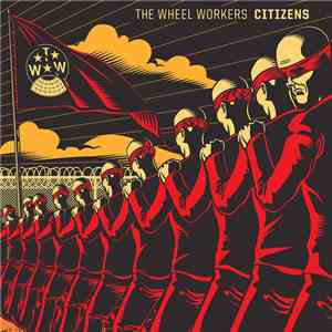 The Wheel Workers - Citizens