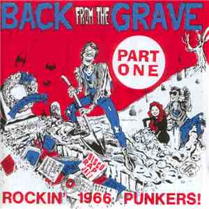 Various - Back From The Grave Part One (Rockin' 1966 Punkers!)