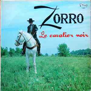Zorro, Le Cavalier Noir - Zorro, Le Cavalier Noir