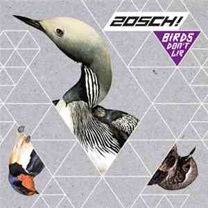 Zosch! - Bird's Dont Lie