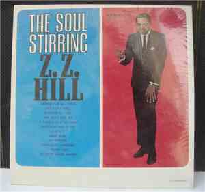 Z.Z. Hill - The Soul Stirring Z.Z. Hill