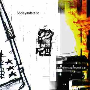 65daysofstatic - Stumble.Stop.Repeat E.P