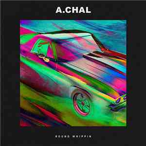 A.Chal - Round Whippin