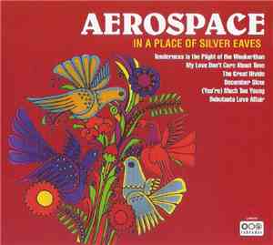 Aerospace  - In A Place Of Silver Eaves