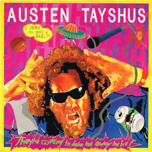 Austen Tayshus - They're Coming To Take Me Away, Ha Ha