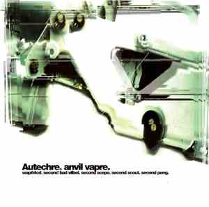Autechre - Anvil Vapre