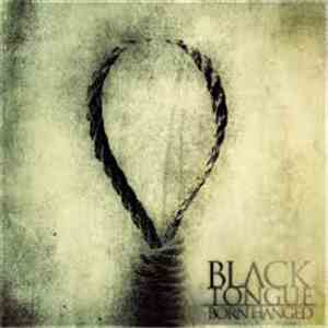Black Tongue - Born Hanged