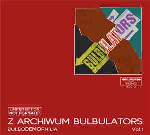 Bulbulators - Z Archiwum Bulbulators Vol. 1 - BulboDEMOphilia