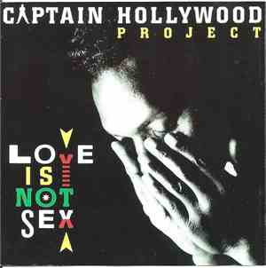 Captain Hollywood Project - Love Is Not Sex