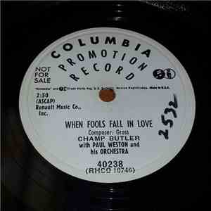Champ Butler - I Guess It Had To Be That Way / When Fools Fall In Love