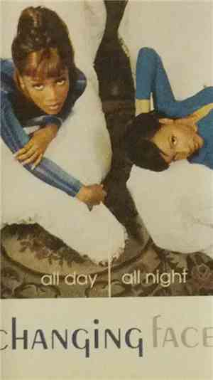 Changing Faces - All Day, All Night
