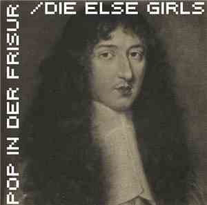 Die Else Girls - Pop In Der Frisur