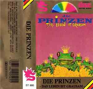 Die Prinzen - Das Leben Ist Grausam