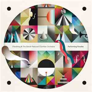 Efterklang & The Danish National Chamber Orchestra - Performing Parades