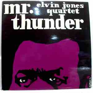 Elvin Jones Quartet - Mr. Thunder