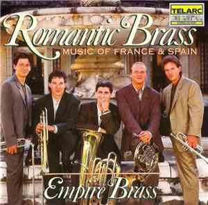 Empire Brass - Romantic Brass: Music Of France And Spain