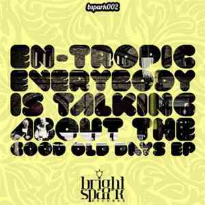 En-Tropic - Everybody Is Talking About The Good Old Days EP