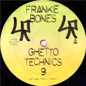 Frankie Bones - Ghetto Technics 9