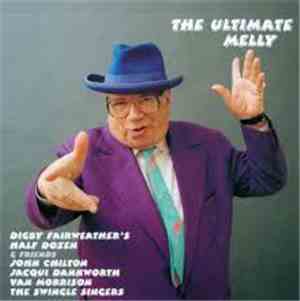George Melly with Digby Fairweather's Half Dozen - The Ultimate Melly