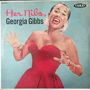 Georgia Gibbs - Her Nibs, Georgia Gibbs