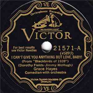 Grace Hayes - I Can't Give You Anything But Love, Baby! / I Must Have That  ...