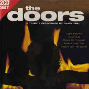 Heavy Fuel - The Doors: A Tribute Performed By Heavy Fuel