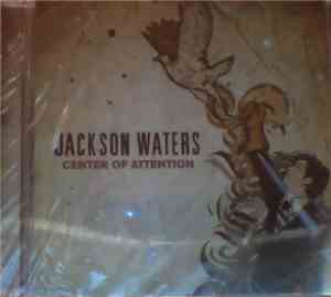 Jackson Waters - Center Of Attention