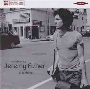 Jeremy Fisher - Let It Shine