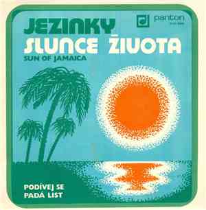 Jezinky - Slunce Života (Sun Of Jamaica) / Podívej Se Padá List