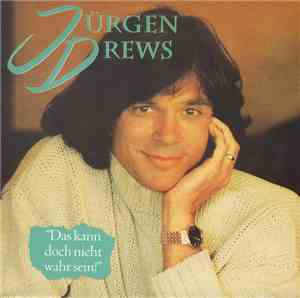 Jürgen Drews - Das Kann Doch Nicht Wahr Sein