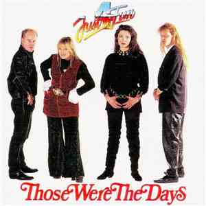 Just 4 Fun - Those Were The Days