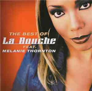 La Bouche Feat. Melanie Thornton - The Best Of La Bouche Feat. Melanie Thor ...
