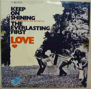 Love - Keep On Shining / The Everlasting First