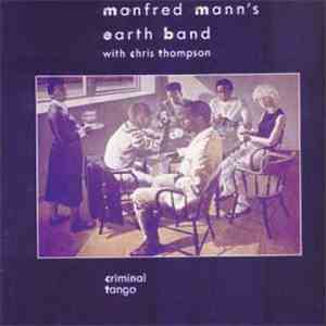 Manfred Mann's Earth Band With Chris Thompson - Criminal Tango