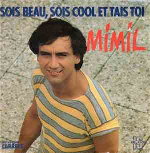 Mimil - Sois Beau, Sois Cool Et Tais Toi