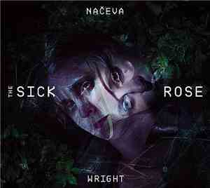 Načeva, Wright - The Sick Rose