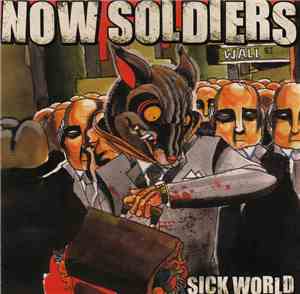 Now Soldiers - Sick World