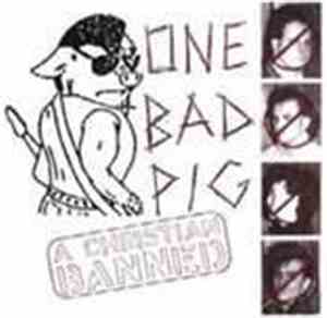 One Bad Pig - A Christian Banned