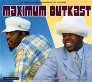 Outkast - Maximum Outkast (The Unauthorised Biography Of Outkast)