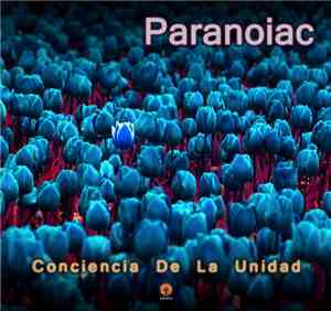 Paranoiac - Conciencia De La Unidad