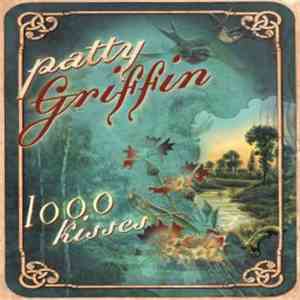 Patty Griffin - 1000 Kisses