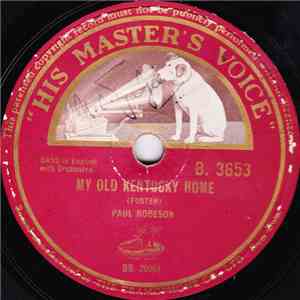 Paul Robeson - My Old Kentucky Home / Ol' Man River